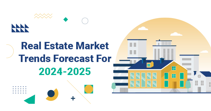 Real Estate Market Trends Forecast For 2024 2025